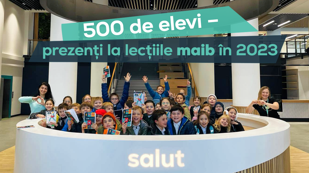 Doar în 2023 peste 500 de elevi au participat la lectiile de educatie financiara, organizate de maib