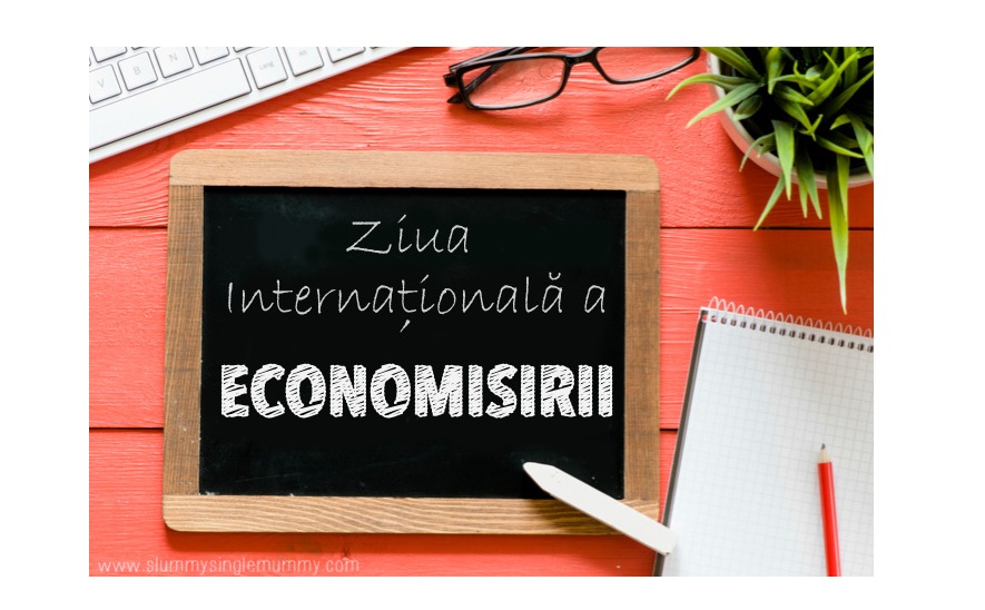 MAIB te îndeamna sa sarbatorim Ziua Internationala a Economisirii