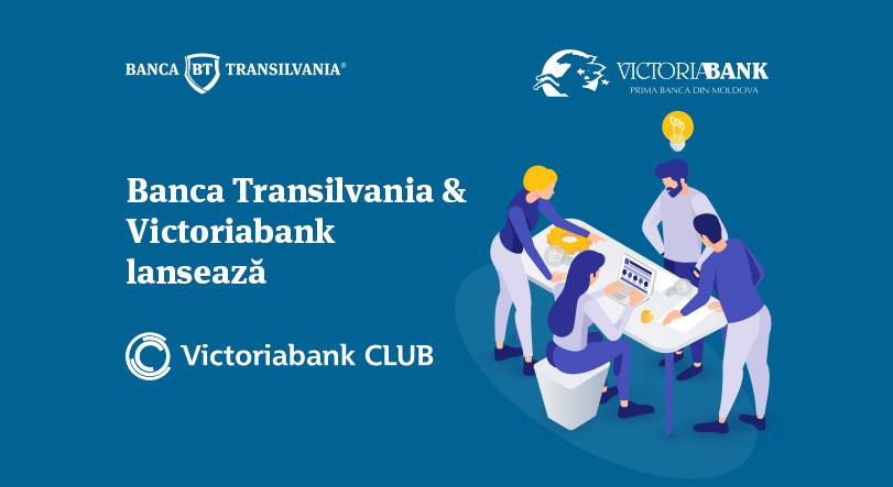 Banca Transilvania & Victoriabank va invita la lansarea Victoriabank Club
